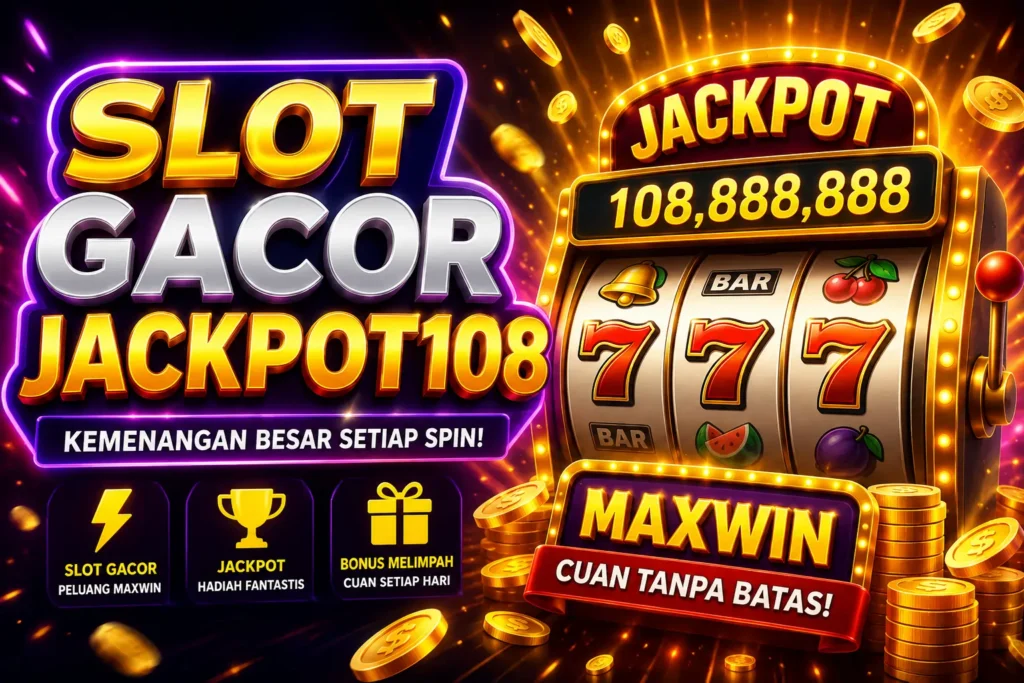 What Is Slot Gacor Jackpot108? Full Guide 2026 slot-gacor-jackpot108